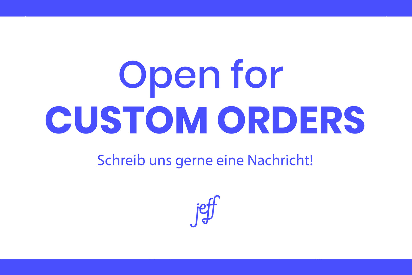 Call to action open for custom orders